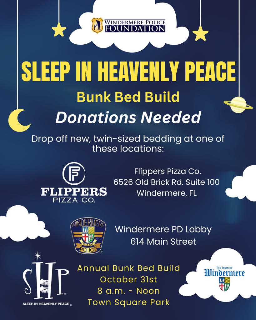 Sleep in Heavenly Peace: Drop off donations of new, twin-sized bedding at Flippers Pizza Co. in Windermere, or at the Windermere PD lobby