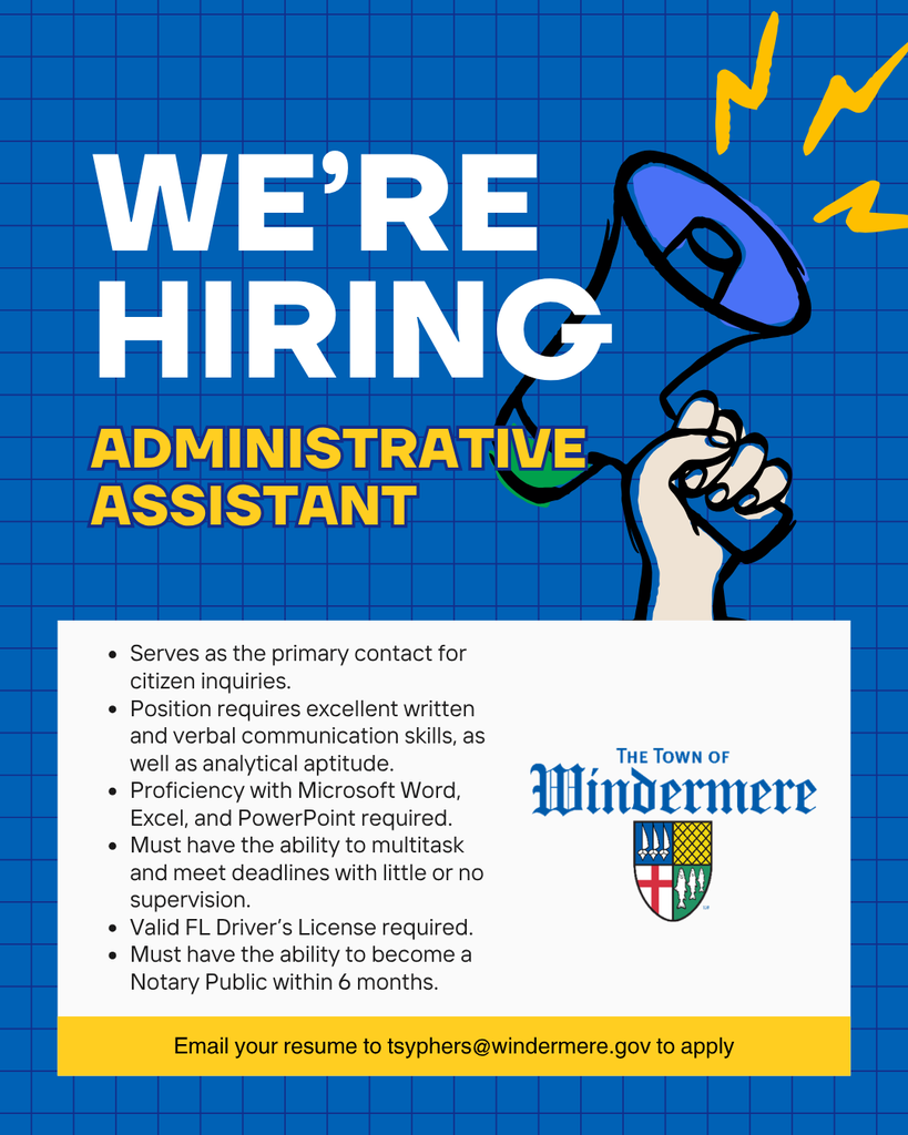 Town of Windermere now hiring an Administrative Assistant position. Email resumes to syphers@windermere.gov to apply.