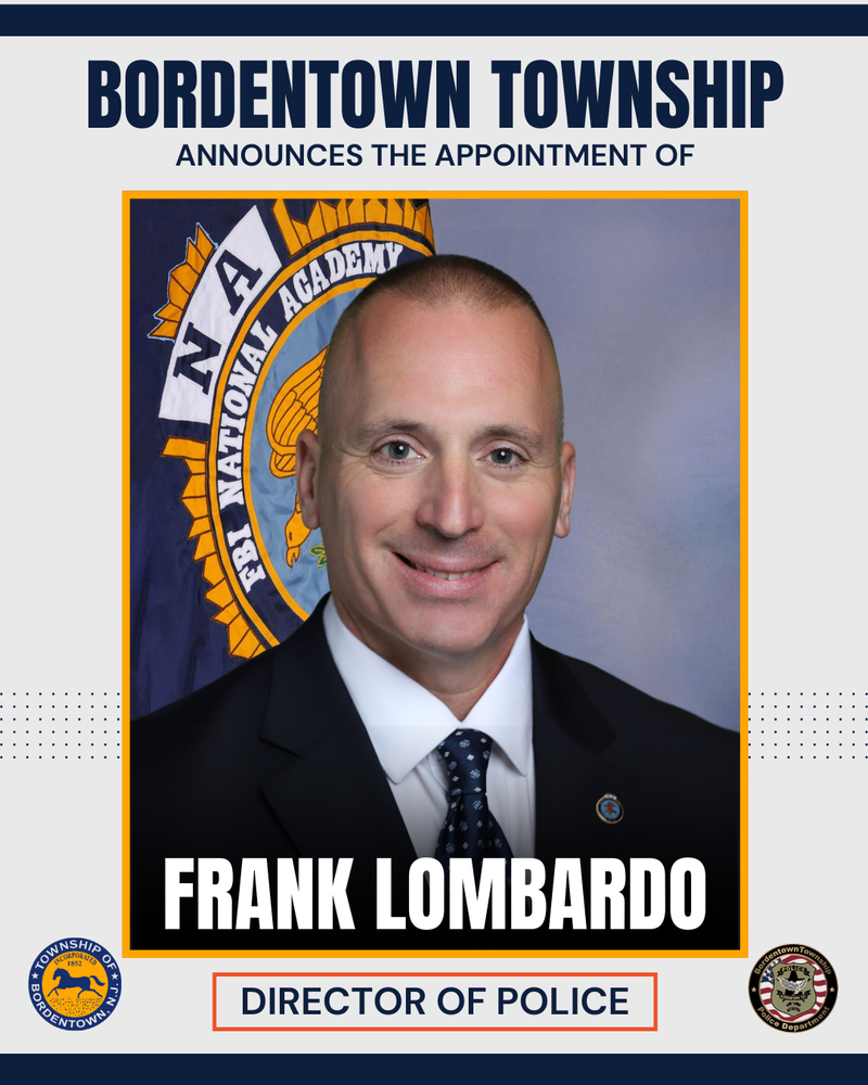 Bordentown Township Announces the Appointment of Frank Lombardo to Director of Police