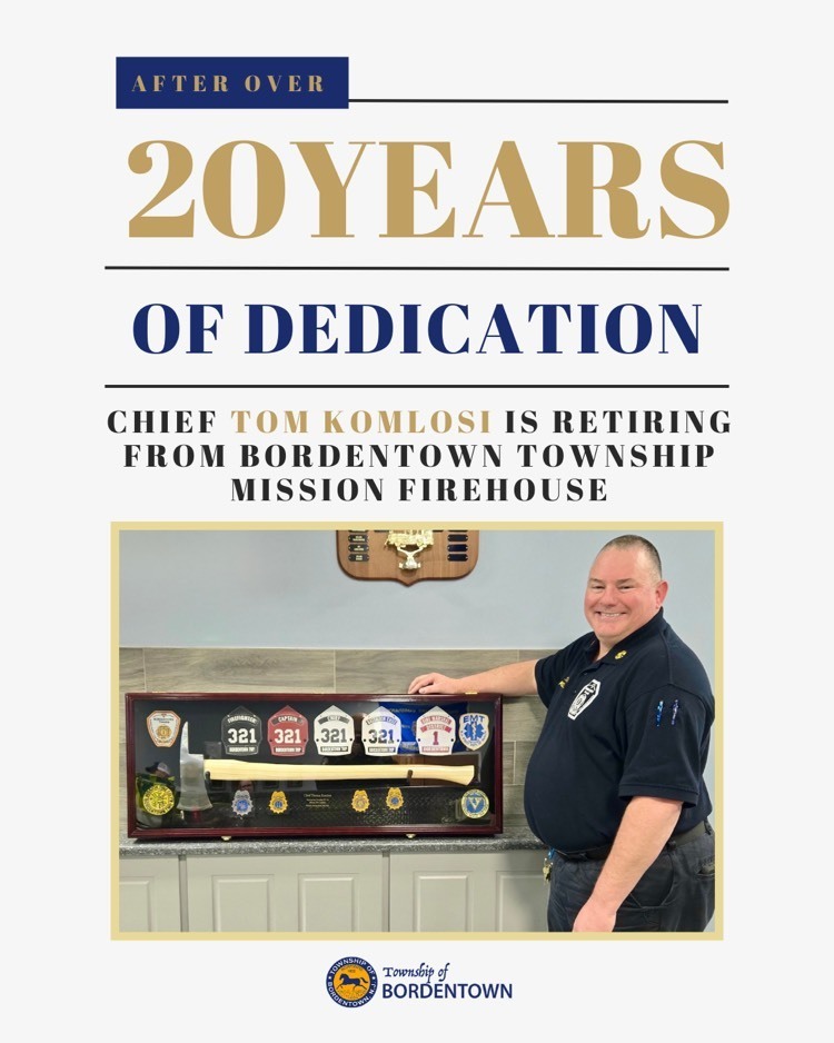 Chief Tom Komlosi is Retiring From Bordentown Township Mission Firehouse