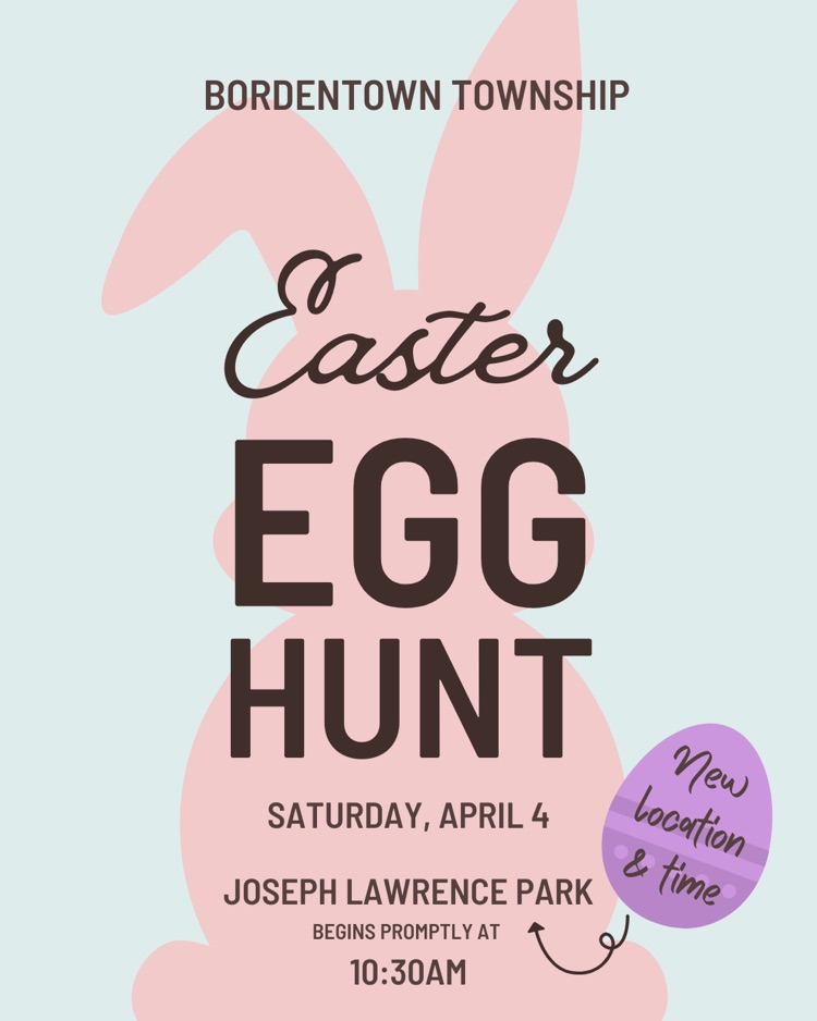 Bordentown Township Annual Easter Egg Hunt is tomorrow 4/4 at 10:30am at Joseph Lawrence Park