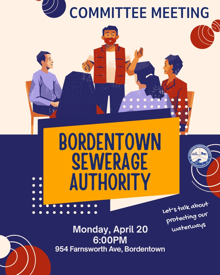 Bordentown Sewerage Authority Meeting tonight, 4/20 at 6pm - 954 Farnsworth Ave, Bordentown