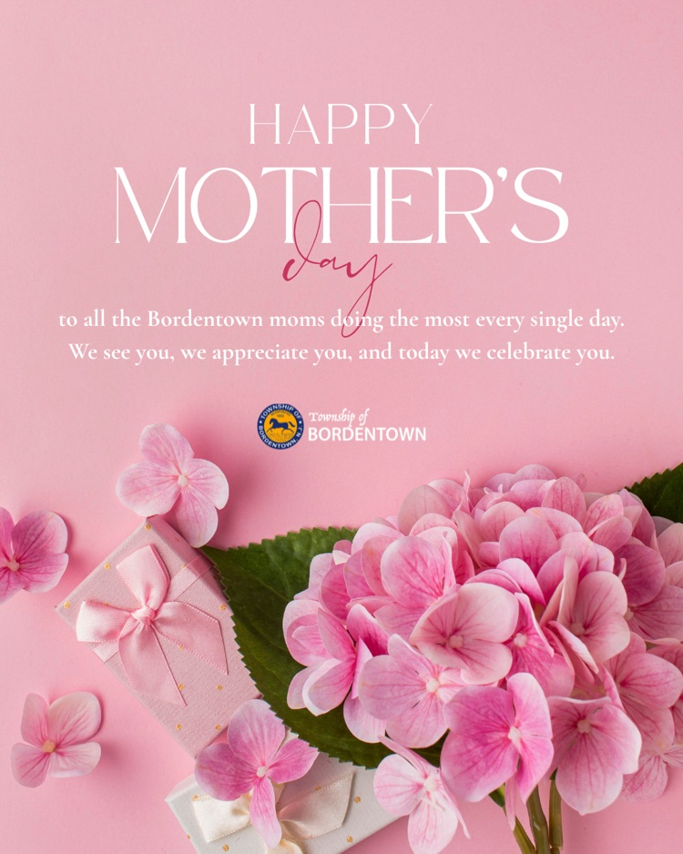 Happy Mother’s Day, Bordentown!