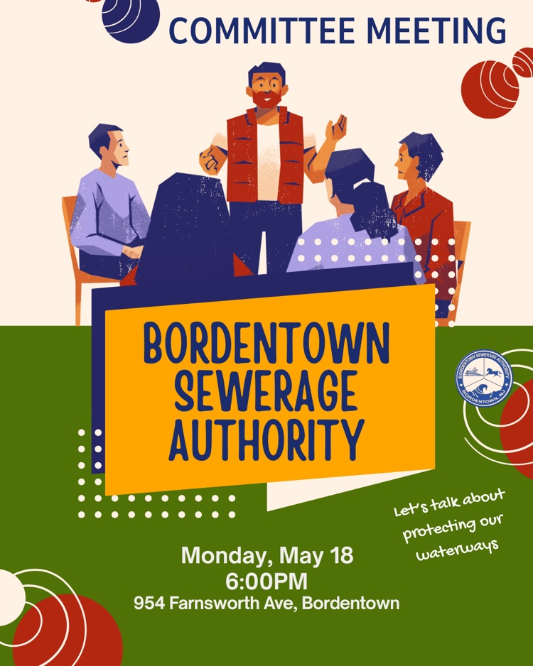Bordentown Sewerage Authority meeting is TONIGHT at 6pm - 954 Farnsworth Avenue