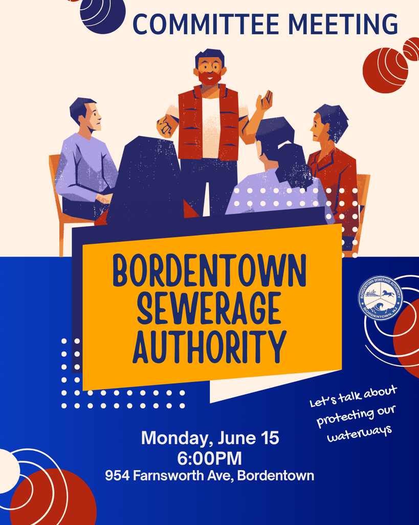 Bordentown Sewerage Authority meeting is Tonight, 6/15, at 6pm at 954 Farnsworth Avenue, Bordentown