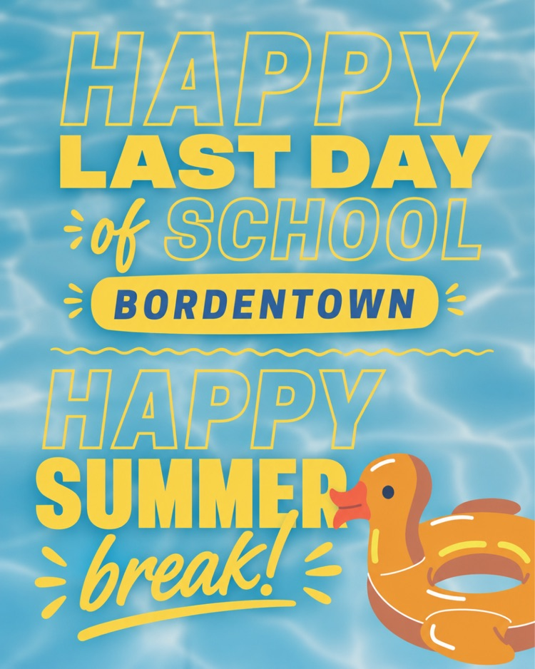 Happy Last Day of School, Bordentown!