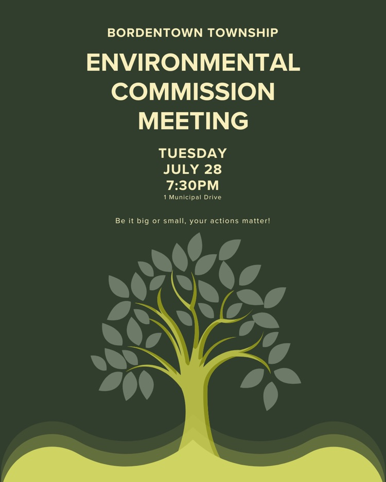 Environmental Commission Meeting is on Tuesday, 7/28 at 7:30pm at 1 Municipal Drive
