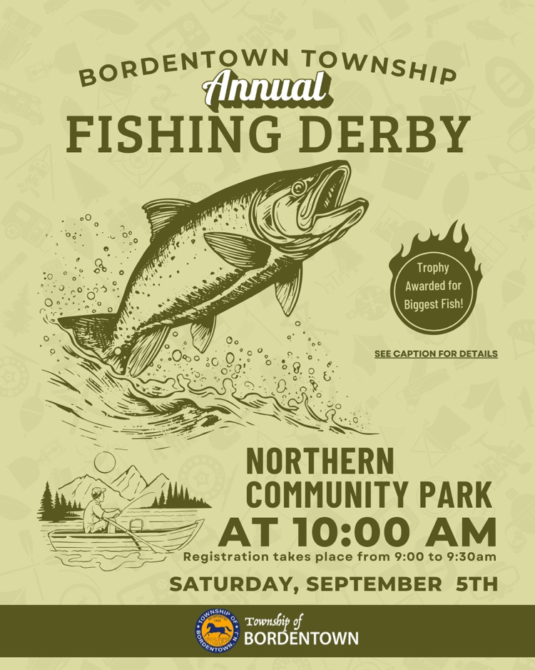 Annual Fishing Derby on Sept 5th at Northern Community Park. Registration begins at 9am