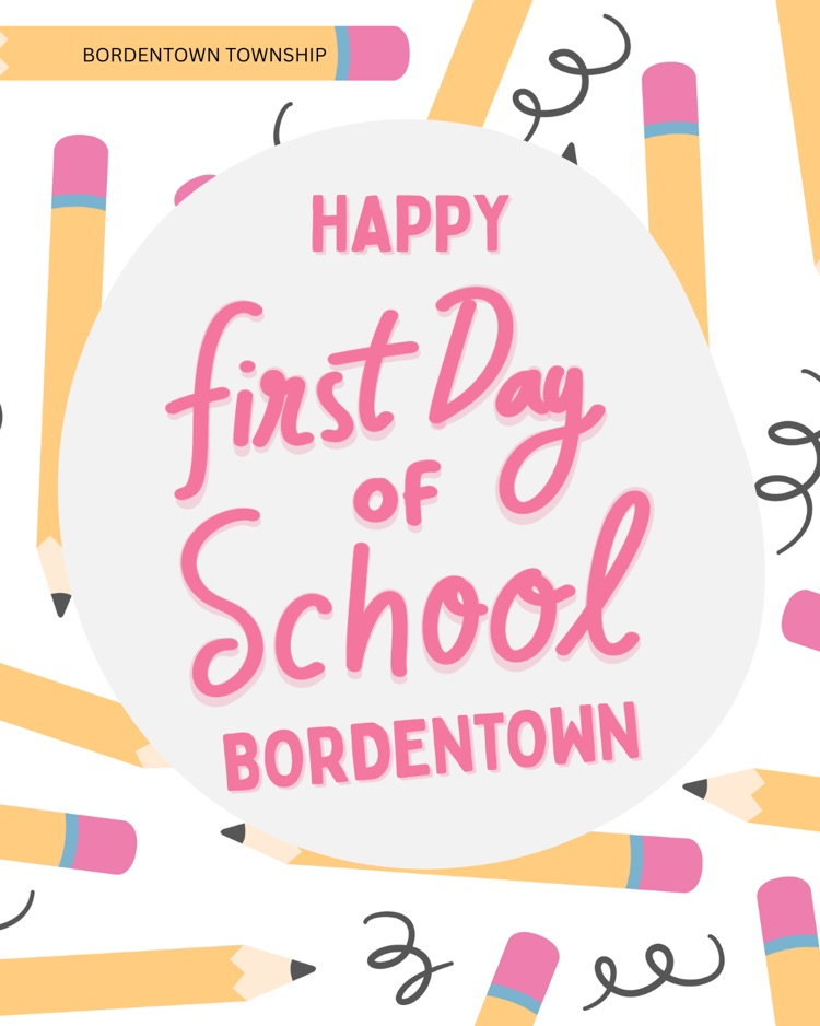 Happy First Day of School, Bordentown!
