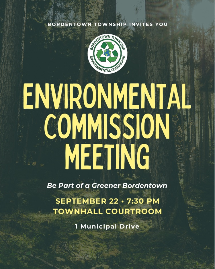 Environmental Commission Meeting is TONIGHT at 7:30 at 1 Municipal Drive