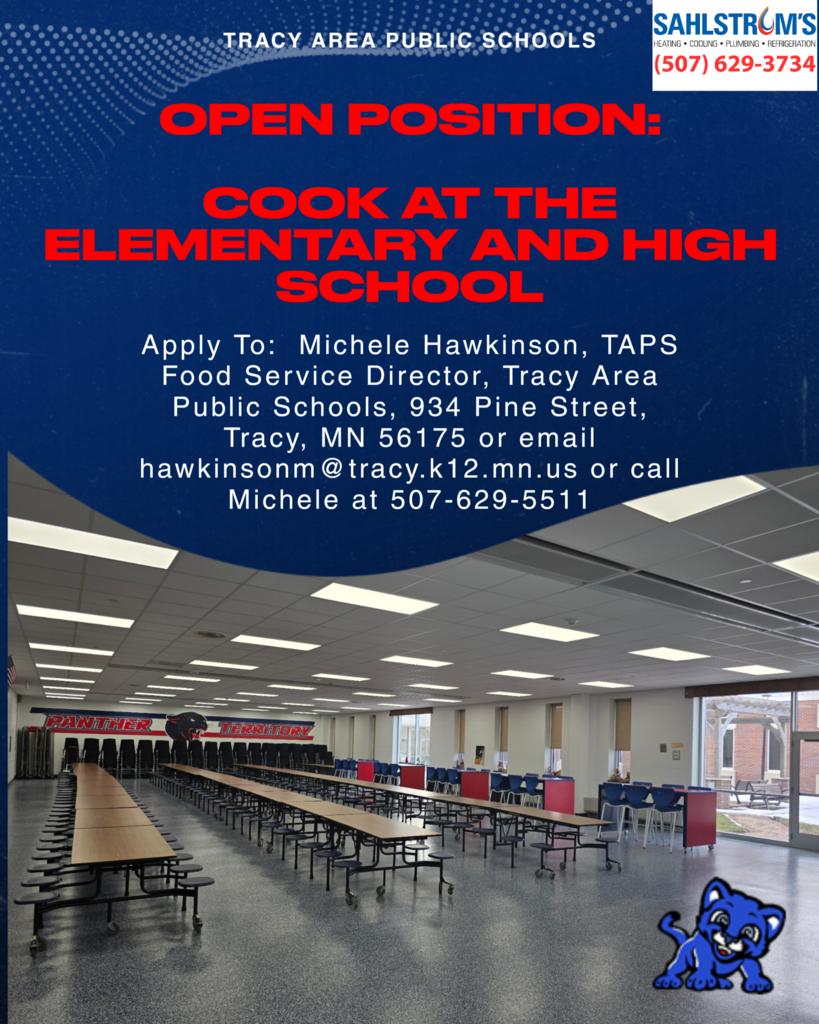 TAPS is hiring a cook at both TAHS and TAES.  Contact Michele Hawkinson if interested at hawkinsonm@tracy.k12.mn.us or 507-629-5511.