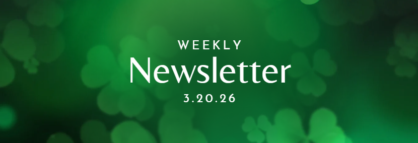 Weekly Newsletter 3-20-26 with Shamrocks in a green background