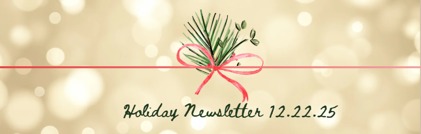 Holiday Newsletter 12.22.25