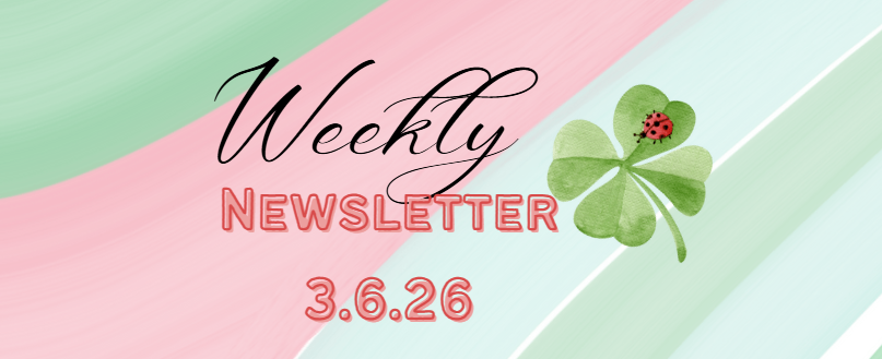 Weekly Newsletter 3.6.26
