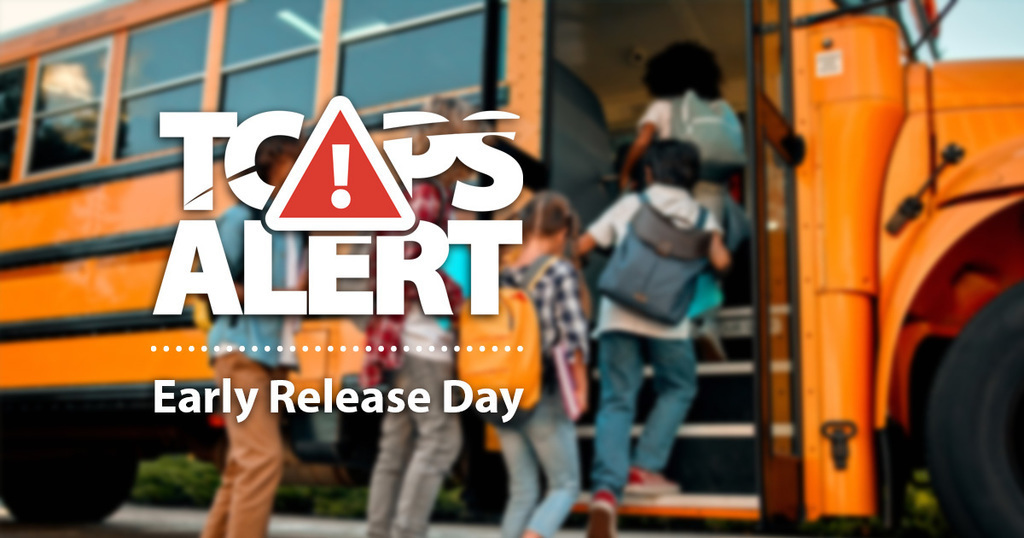 TCAPS ALERT Early Release Day