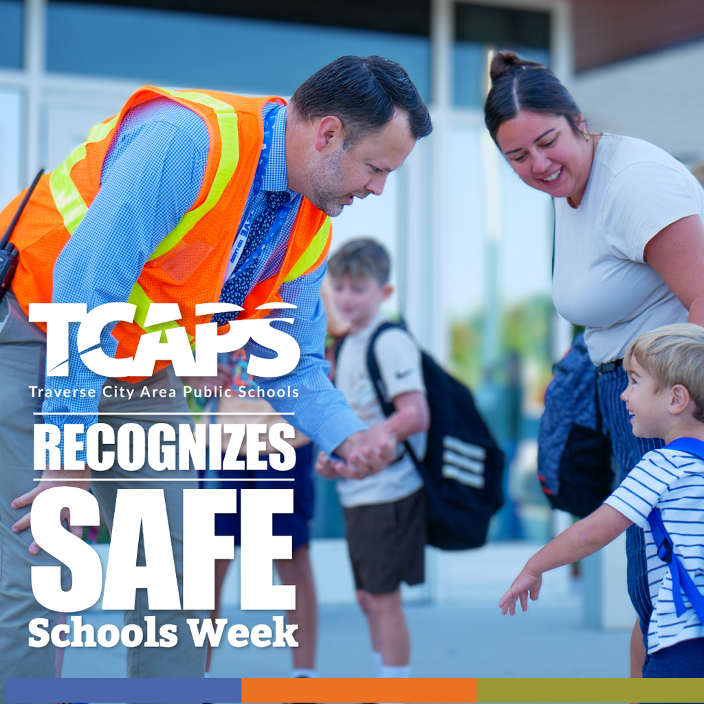 TCAPS Traverse City Area Public Schools Recognizes SAFE Schools Week.