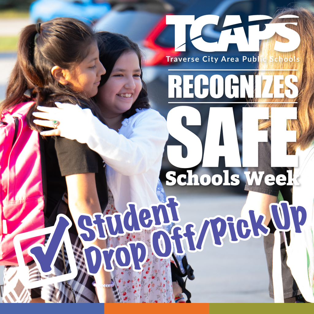 Graphic for TCAPS Safe Schools Week promoting Drop Off and Pick Up safety.