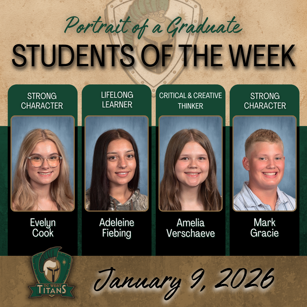 Our WSH Students of the Week for December 19th! These Titans were recognized for embodying our Portrait of a Graduate traits. Go West!