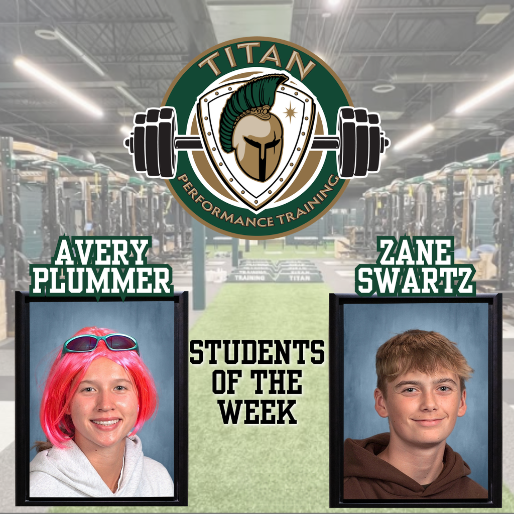 Titan Performance Training "Students of the Week" announcement. The graphic features portraits of two students set against a blurred background of a school weight room:  Student 1: Avery Plummer, pictured wearing a bright pink wig and sunglasses on her head.  Student 2: Zane Swartz.  The image features a large Titan Performance Training logo at the top, which includes a Titan shield and a barbell.