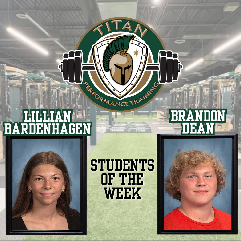 A "Students of the Week" announcement for Titan Performance Training. The background shows a high school weight room. At the top is a circular logo featuring a Spartan helmet and a barbell. Below, two portraits are framed in black: Lillian Bardenhagen on the left and Brandon Dean on the right. The text "Students of the Week" is centered between the two photos.