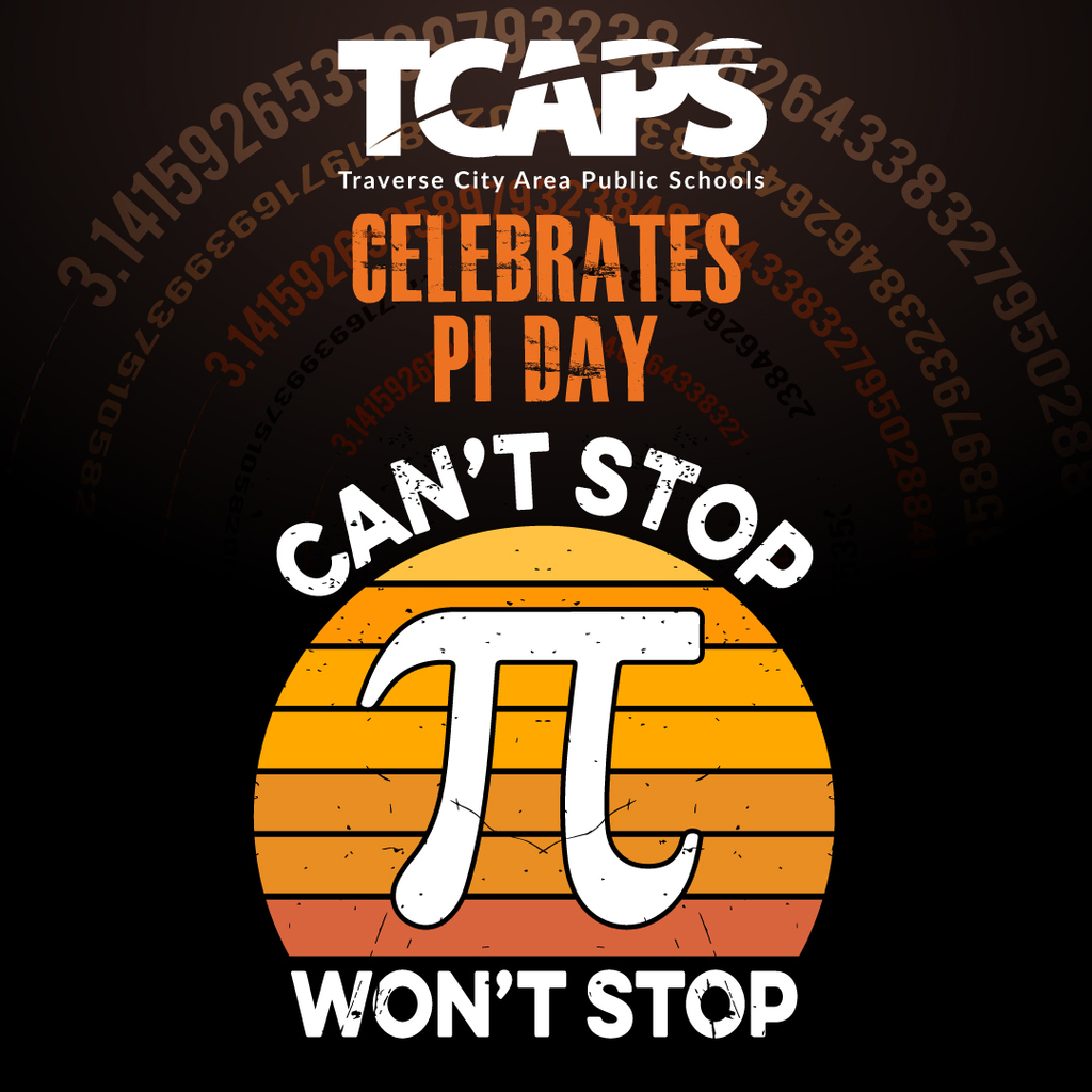 TCAPS celebrates Pi Day with a retro-style graphic on a black background. The central element is a large Pi symbol on a layered orange and yellow sunset. Below it, the text reads "CAN'T STOP WON'T STOP" in a bold white font. Faded brown numbers representing Pi curve around the top.