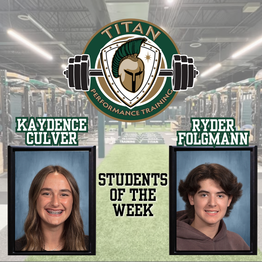 Titan Performance Training Students of the Week flyer featuring portrait photos of Kaydence Culver and Ryder Folgmann against a background of a high school weight room and turf facility.
