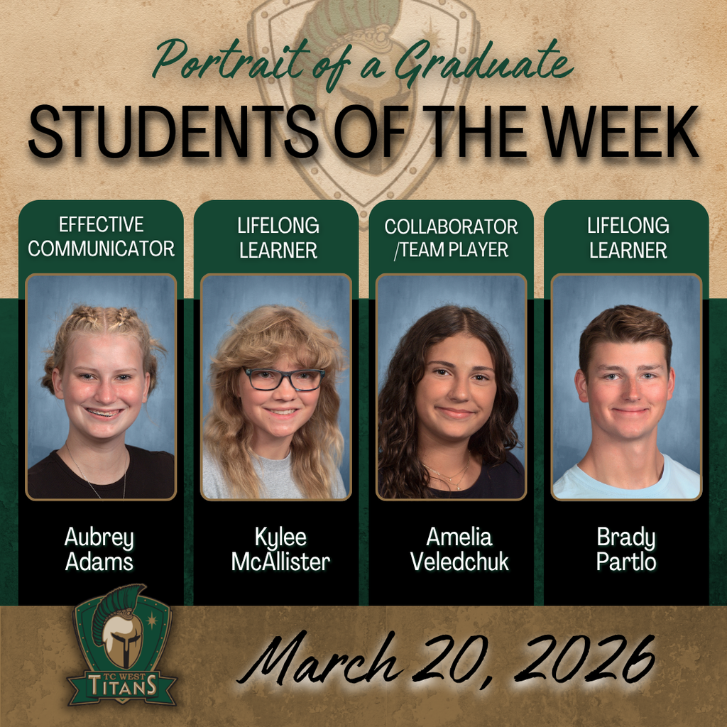 A "Portrait of a Graduate" graphic for "Students of the Week" dated March 20, 2026. Four students are recognized for specific traits: Aubrey Adams (Effective Communicator), Kylee McAllister (Lifelong Learner), Amelia Veledchuk (Collaborator/Team Player), and Brady Partlo (Lifelong Learner). The TC West Titans logo is at the bottom.