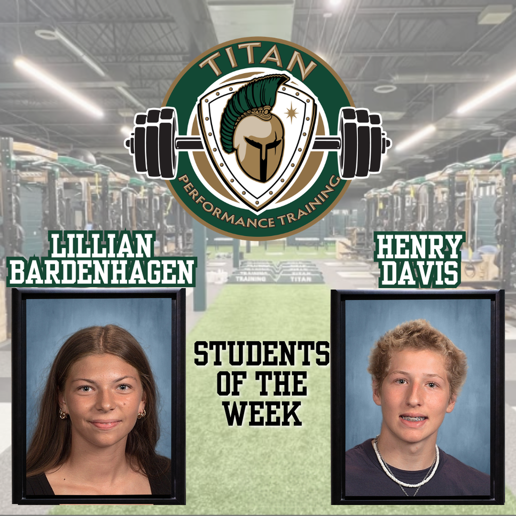 A graphic for "Titan Performance Training Students of the Week" featuring a background of a high school weight room. Two students are pictured: Lillian Bardenhagen on the left and Henry Davis on the right. A large central logo shows a Spartan helmet inside a shield flanked by barbells.