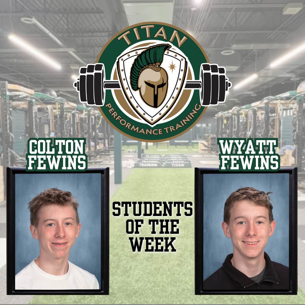 A graphic for "Titan Performance Training: Students of the Week." It features two side-by-side portraits: Colton Fewins on the left and Wyatt Fewins on the right. The background shows a high school weight room, and the Titan Performance Training logo, featuring a Spartan helmet and a barbell, is centered at the top.