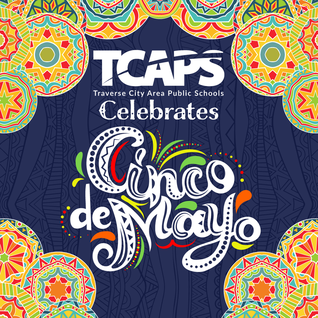A blue background with colorful circular patterns displays a text that reads "TCAPS Celebrates Cinco de Mayo."
