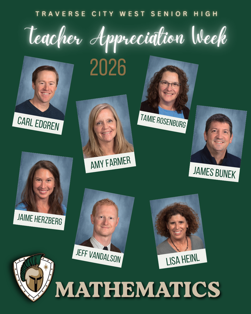 Poster for 2026 Teacher Appreciation Week at Traverse City West Senior High. Photos of seven teachers with names and department "MATHEMATICS".
