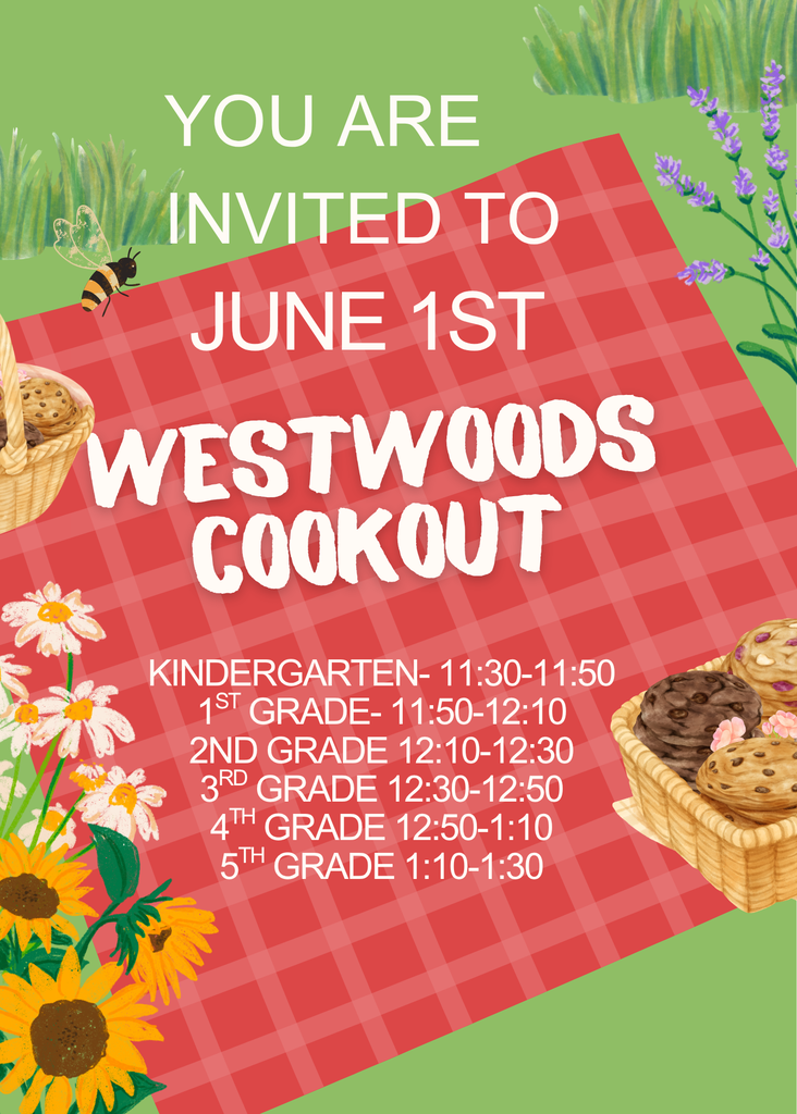Invitation for June 1st Westwoods Cookout with different times for Kindergarten to 5th grade. Background of flowers, grass, and picnic items.
