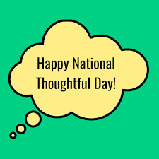 A yellow thought bubble with black text on a green background reads, "Happy National Thoughtful Day!"