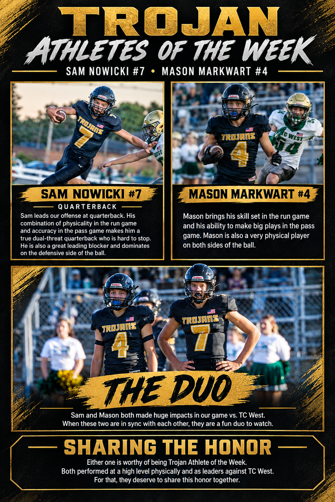 Trojan Athletes of the Week are Sam Nowicki and Mason Markwart of 8th Grade football.