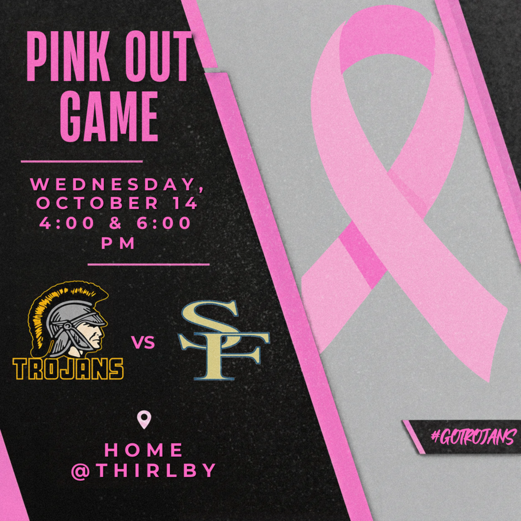 Join us for the Pink Out game against SEAS on Wednesday, October 14th at 4:00pm and 6:00pm for Trojan football.