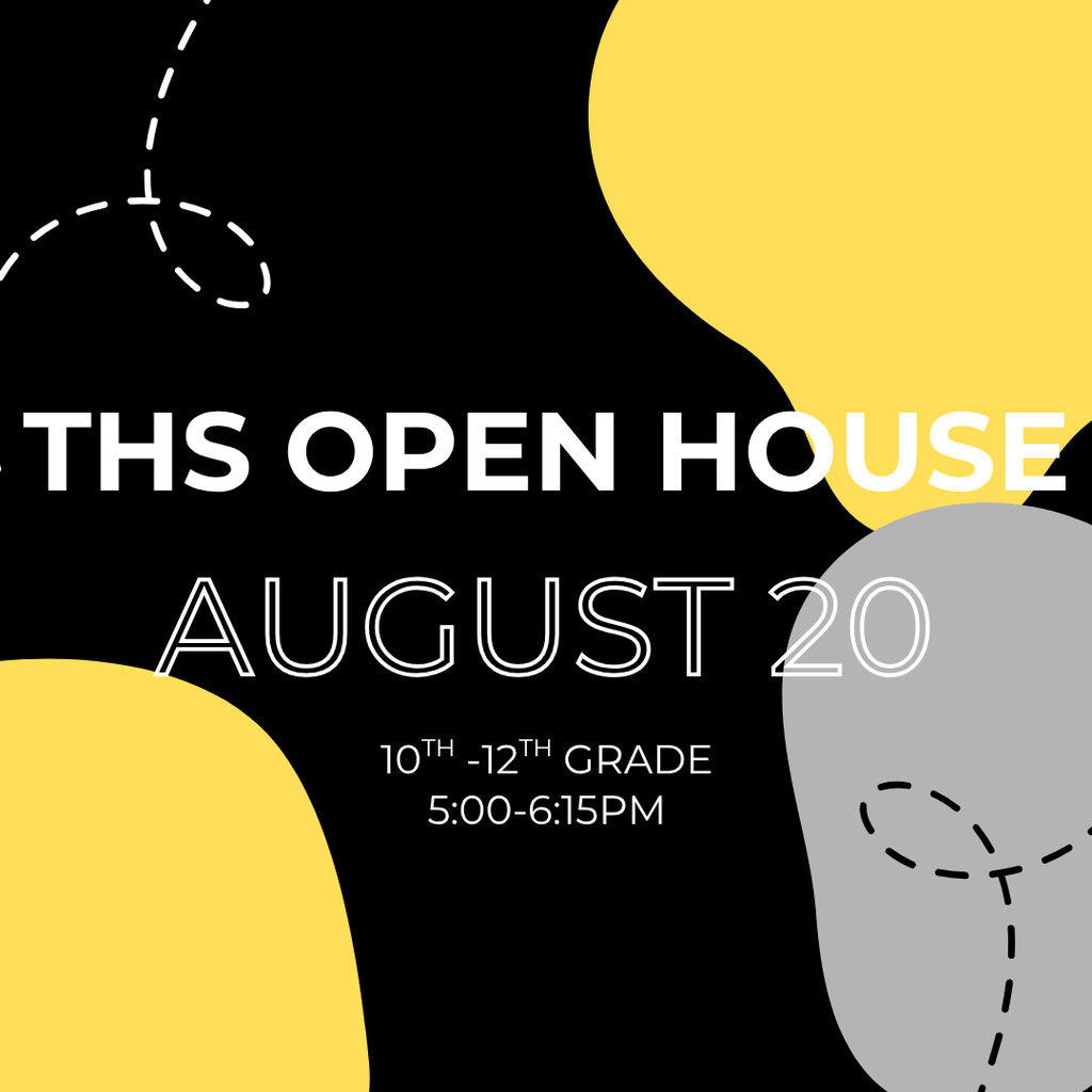 THS Open House August 20th from 5-6:15pm