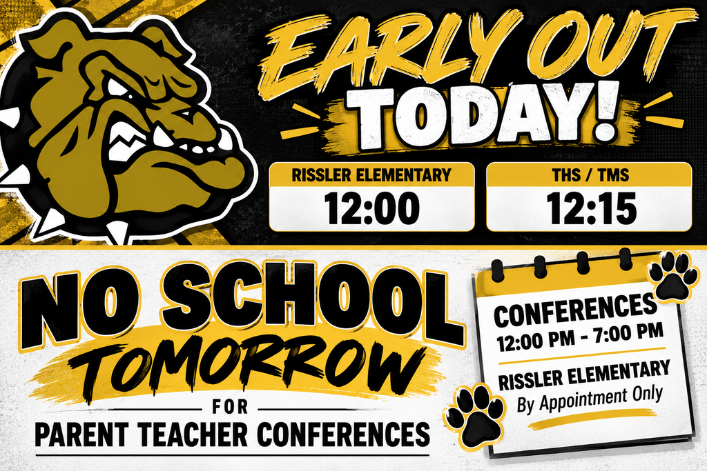 Early Out Today and Conferences Tomorrow