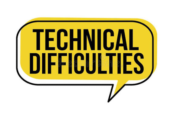 tech difficulties