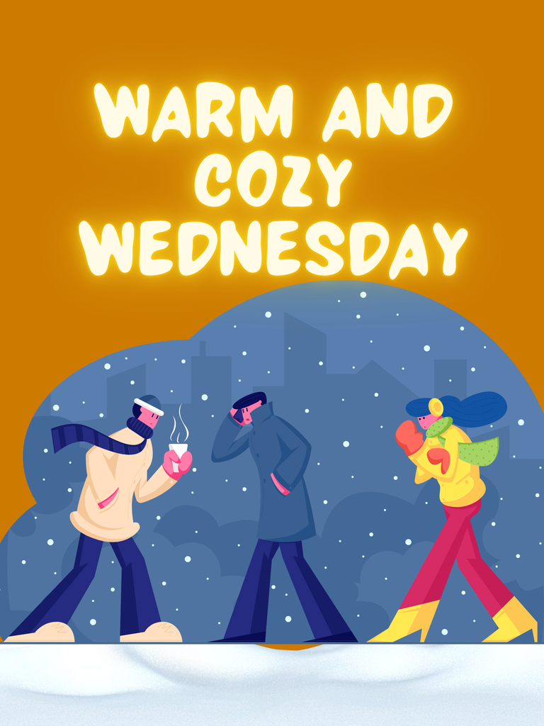 Warm and Cozy Wednesday