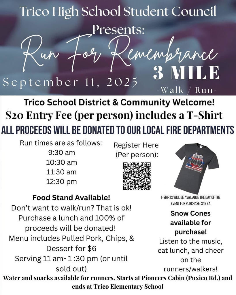 Register today for Run for Remembrance hosted by Trico CUSD 176 student Council. All proceeds will be donated to our local fire departments