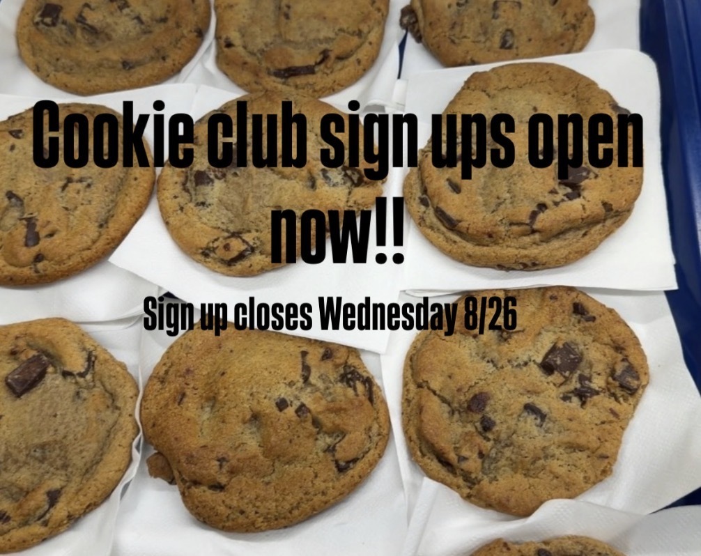 Cookie club sign up open to 3rd - 8th grade 