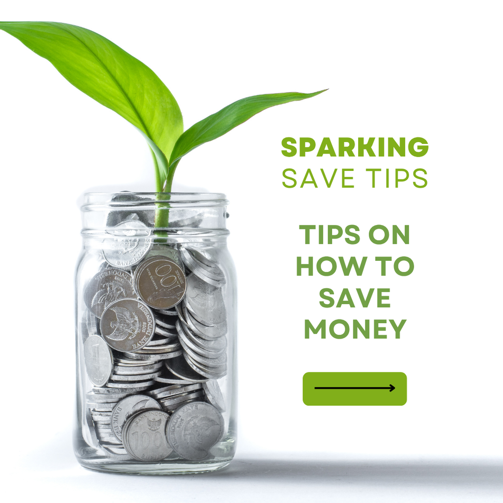 Sparking Save Tips Tips on how to save money