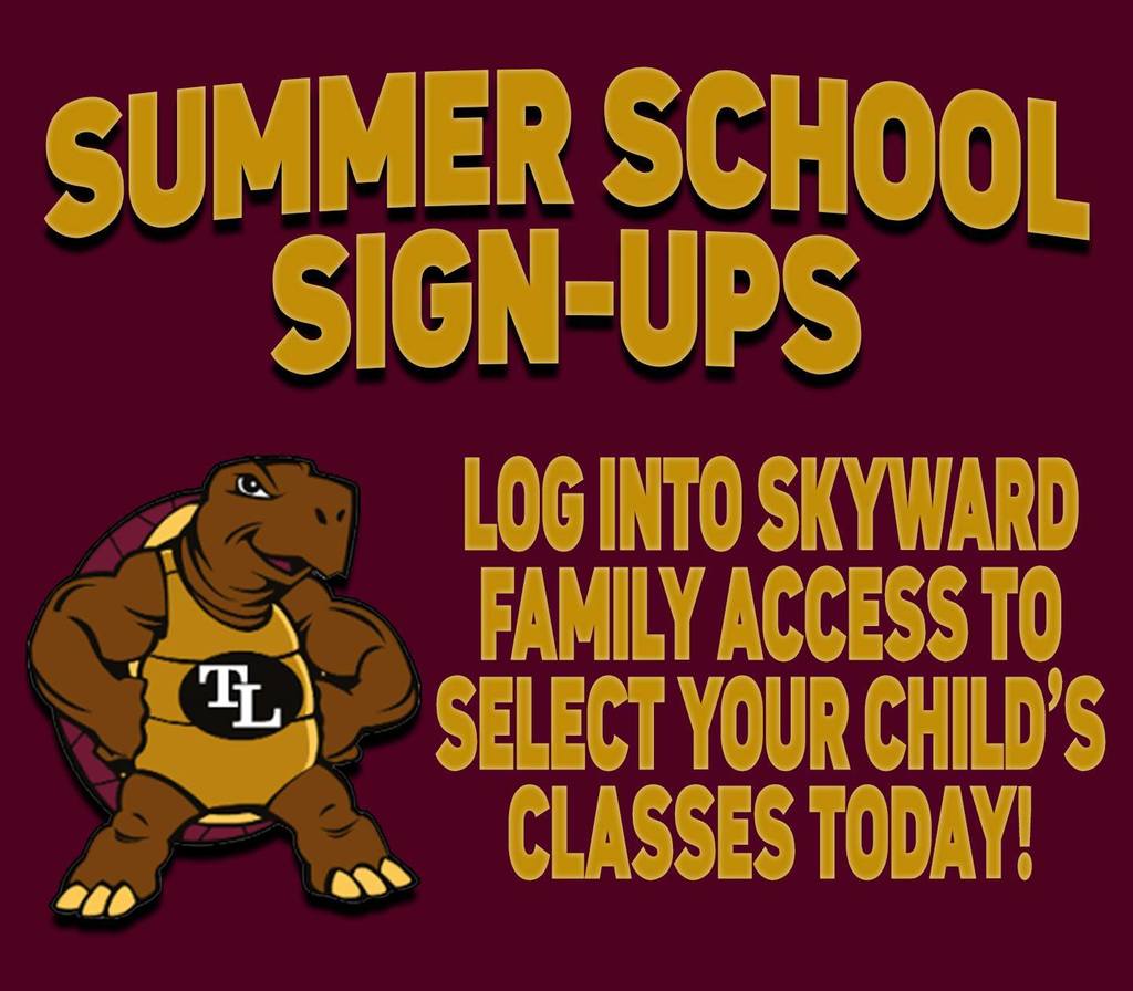 Summer School Sign ups - Log into SkyWard Family access to Select your child's classes today