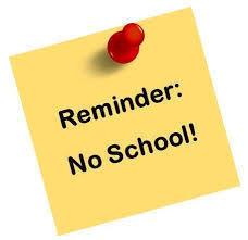 Reminder: No School!