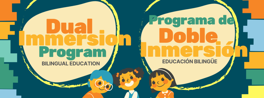 Dual Immersion Program - Bilingual Education