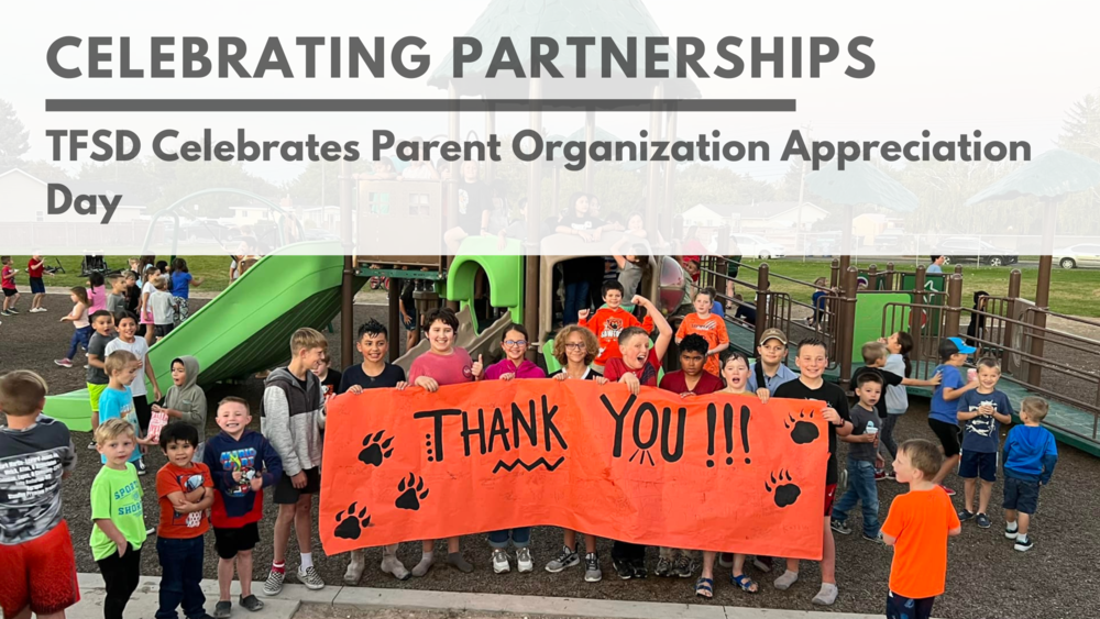 Celebrating Partnerships - TFSD Celebrates Parent Organization Appreciation Day