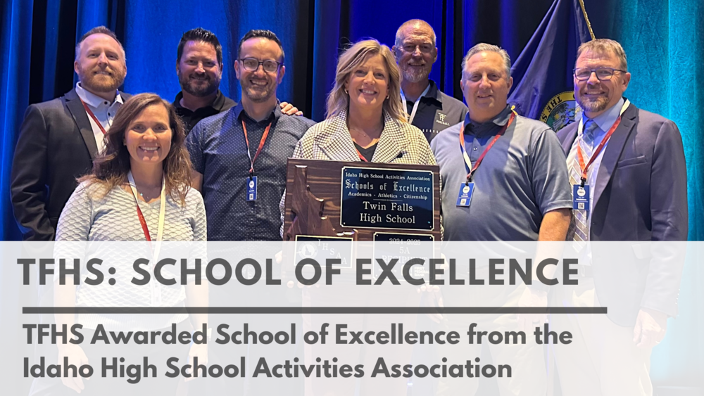 TFHS: School of Excellence - TFHS Awarded School of Excellence from the Idaho High School Activities Association 