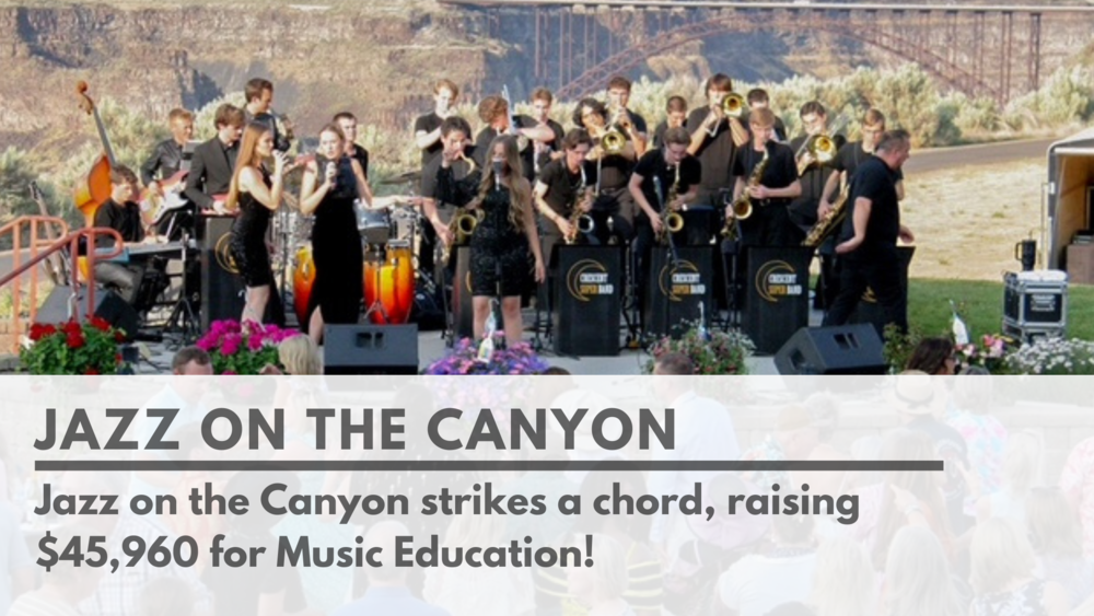Jazz on the Canyon - Jazz on the Canyon Strikes a chord, raising $45,960 for music Education! 