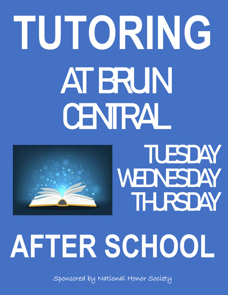 Tutoring at Bruin Central Tuesday Wednesday Thursday after school sponsored by National Honor Society