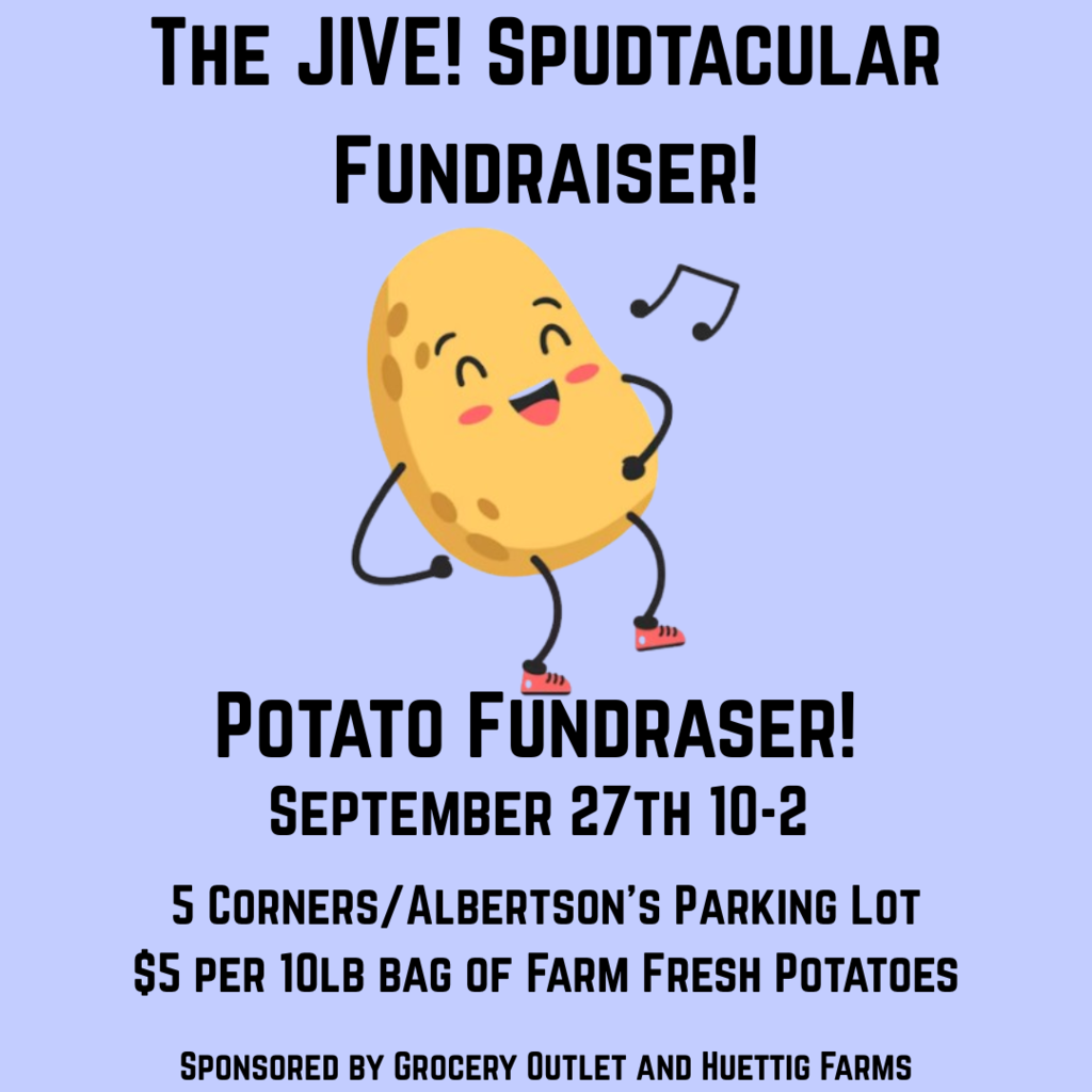 The Jive Spudtacular Potato Fundraiser September 27th 10-2 5 Corners Parking Lot